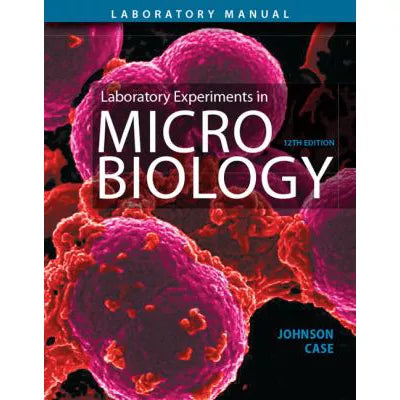 Laboratory Experiments in Microbiology (Manual)