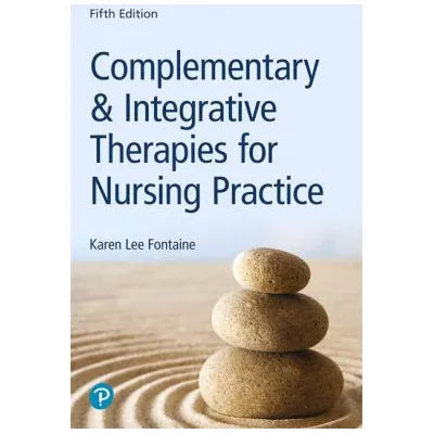 Complementary &amp; Integrative Therapies for Nursing Practice