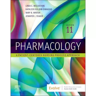 Pharmacology: A Patient-Centered Nursing Process Approach