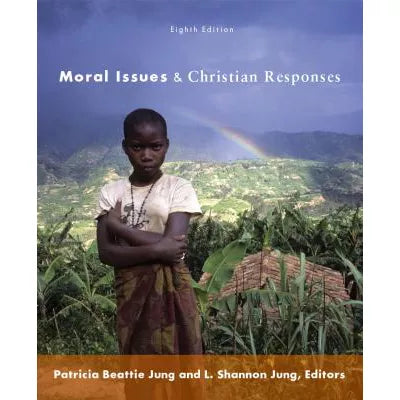 Moral Issues &amp; Christian Responses