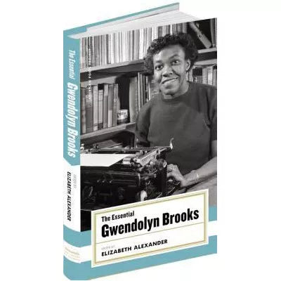 The Essential Gwendolyn Brooks