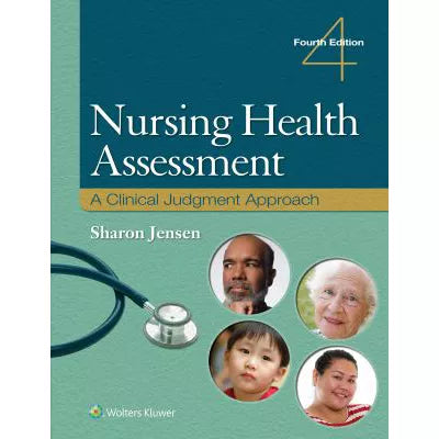 Nursing Health Assessment: A Clinical Judgment Approach